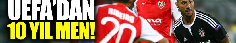 Beşiktaş'ın elenmesine neden olan şikeye UEFA'dan 10 yıl men