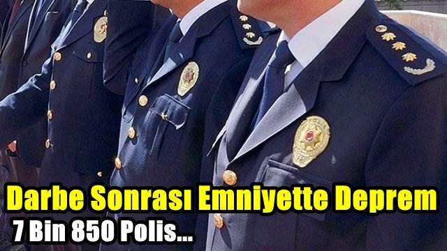 Darbe Sonrası Emniyette Deprem