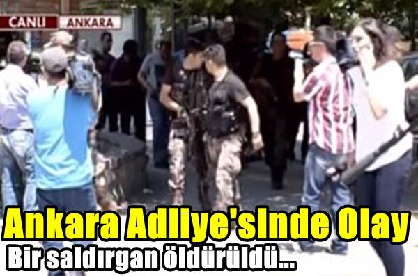 Ankara Adliye'sinde Olay
