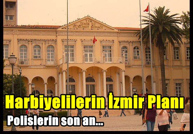 Harbiyeliler İzmir Valiliği'ni kuşatacakmış