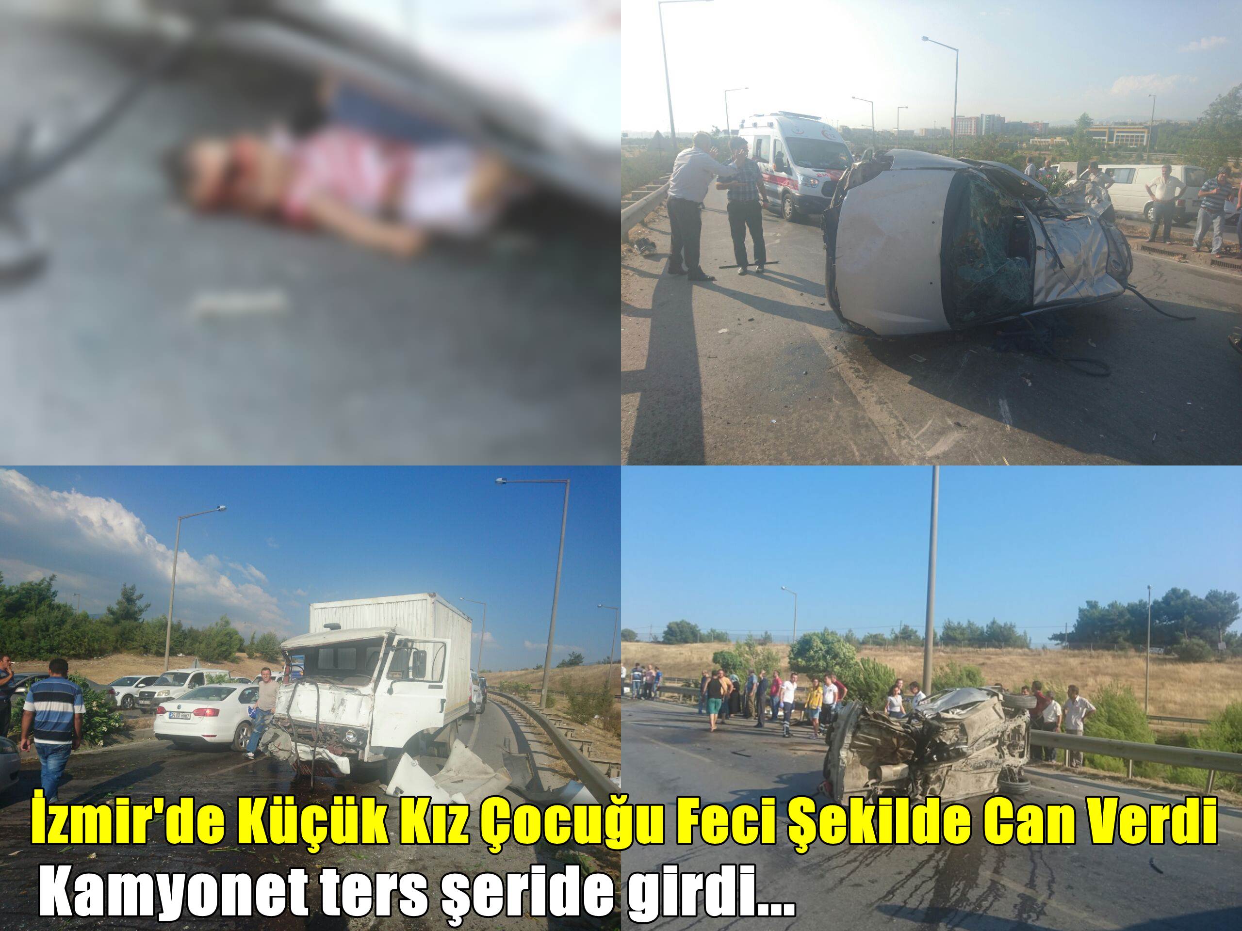 İzmir'de 2 Yaşındaki Kız Çocuğu Ve Bir Kadın Trafik Kazasında Can Verdi