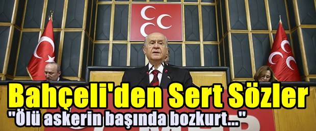 Bahçeli: Ölü askerin başında bozkurt işareti yapan yaratık cezalandırılmalı