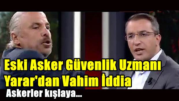 Vahim iddia: Askerler hapsedildi