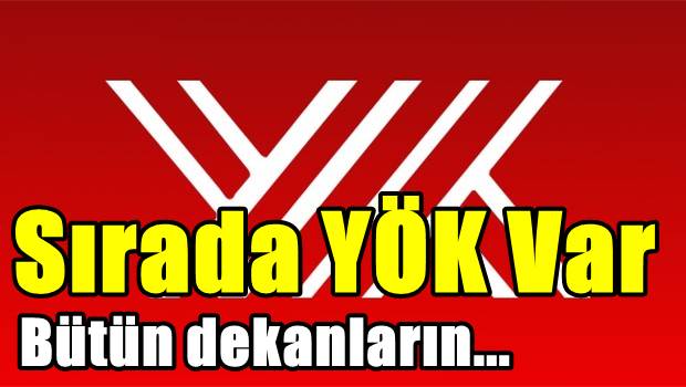 YÖK Dekanların İstifasını İstedi