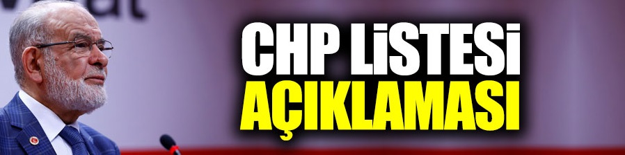Karamollaoğlu'ndan 'CHP listesi' açıklaması