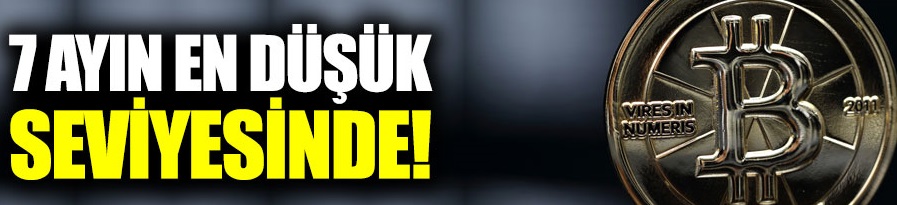 Bitcoin son 7 ayın en düşük seviyesinde