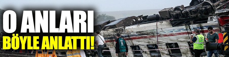 Kurtulanlar kazayı böyle anlattı