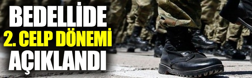 Bedelli askerlik yerleri belli oldu