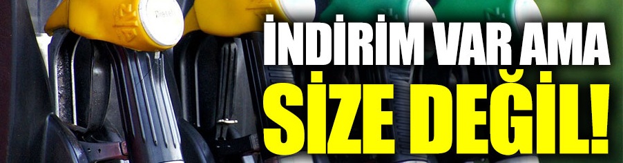 Akaryakıtta indirim pompa fiyatlarına yansımayacak