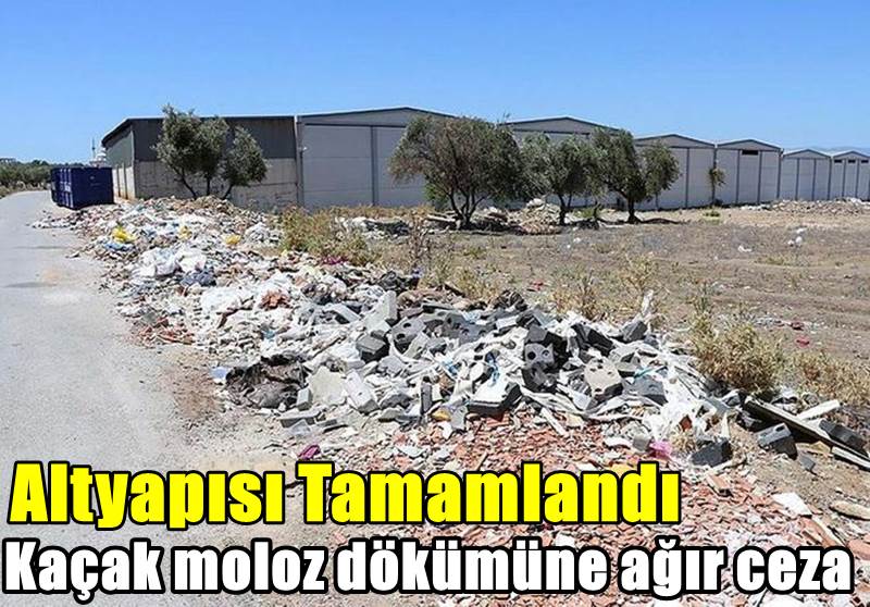 Kaçak moloz dökümüne ağır ceza