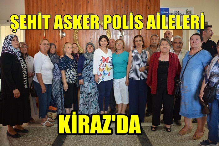 ŞEHİT ASKER POLİS AİLELERİ YARDIMLAŞMA DAYANIŞMA DERNEĞİ KİRAZ’DA