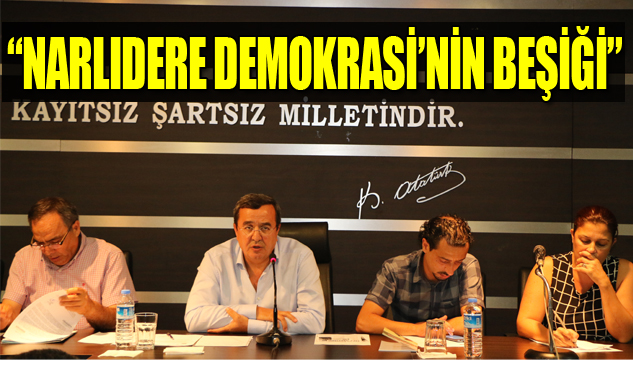 "Narlıdere Demokrasi’nin Beşiği"