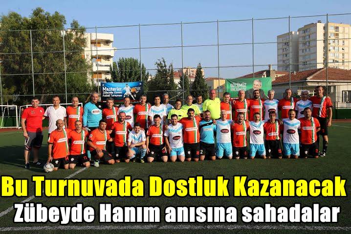 Zübeyde Hanım anısına sahadalar!