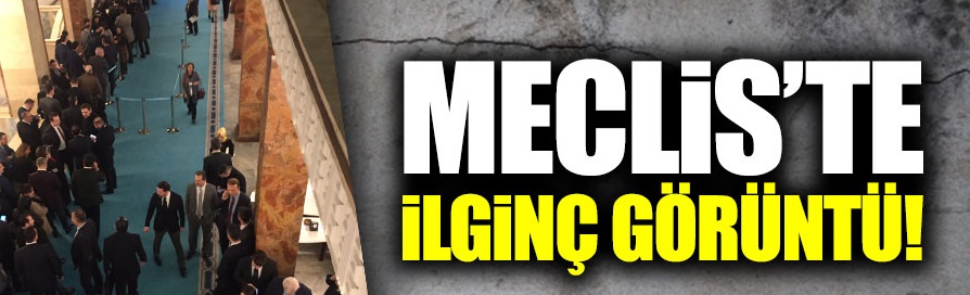 Meclis'te ilginç görüntü
