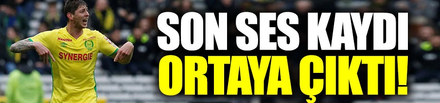 Emiliano Sala'nın uçuş esnasındaki ses kaydı ortaya çıktı