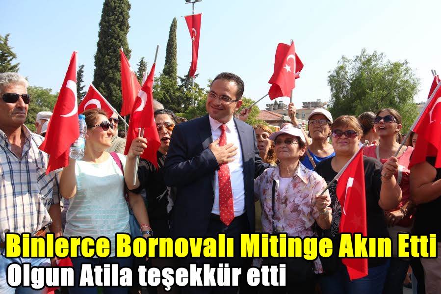 Başkan Olgun Atila Cumhuriyet ve demokrasiye sahip çıkan Bornovalılara teşekkür etti