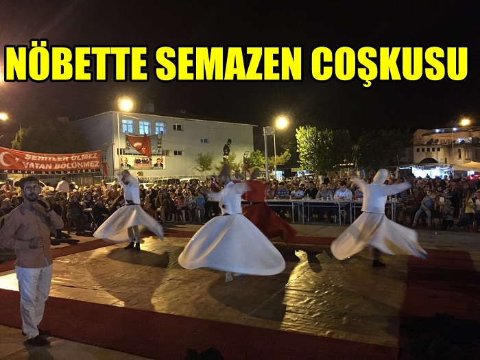 KINIK'TA DEMOKRASİ NÖBETİNDE SEMAZEN COŞKUSU