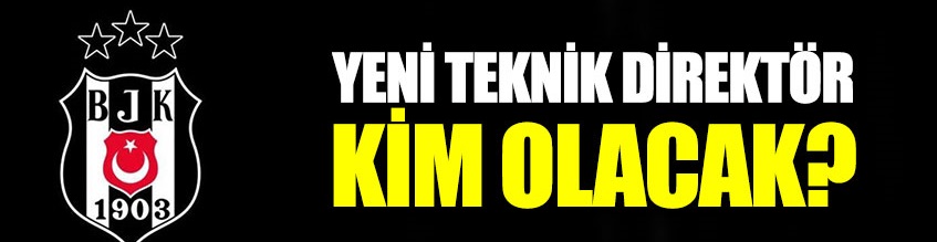 Beşiktaş’ta Şenol Güneş sonrası için iki iddia