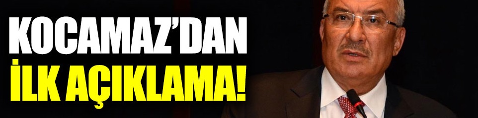 Burhanettin Kocamaz’dan ilk açıklama