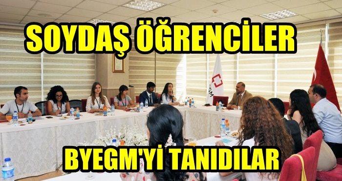 SOYDAŞ ÖĞRENCİLER BYEGM’NİN FAALİYETLERİ HAKKINDA BİLGİ ALDI