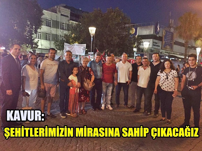 KAVUR: ŞEHİTLERİMİZİN MİRASINA SAHİP ÇIKMAK ÖNCELİKLİ GÖREVİMİZ