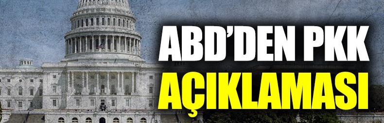 ABD’den PKK açıklaması