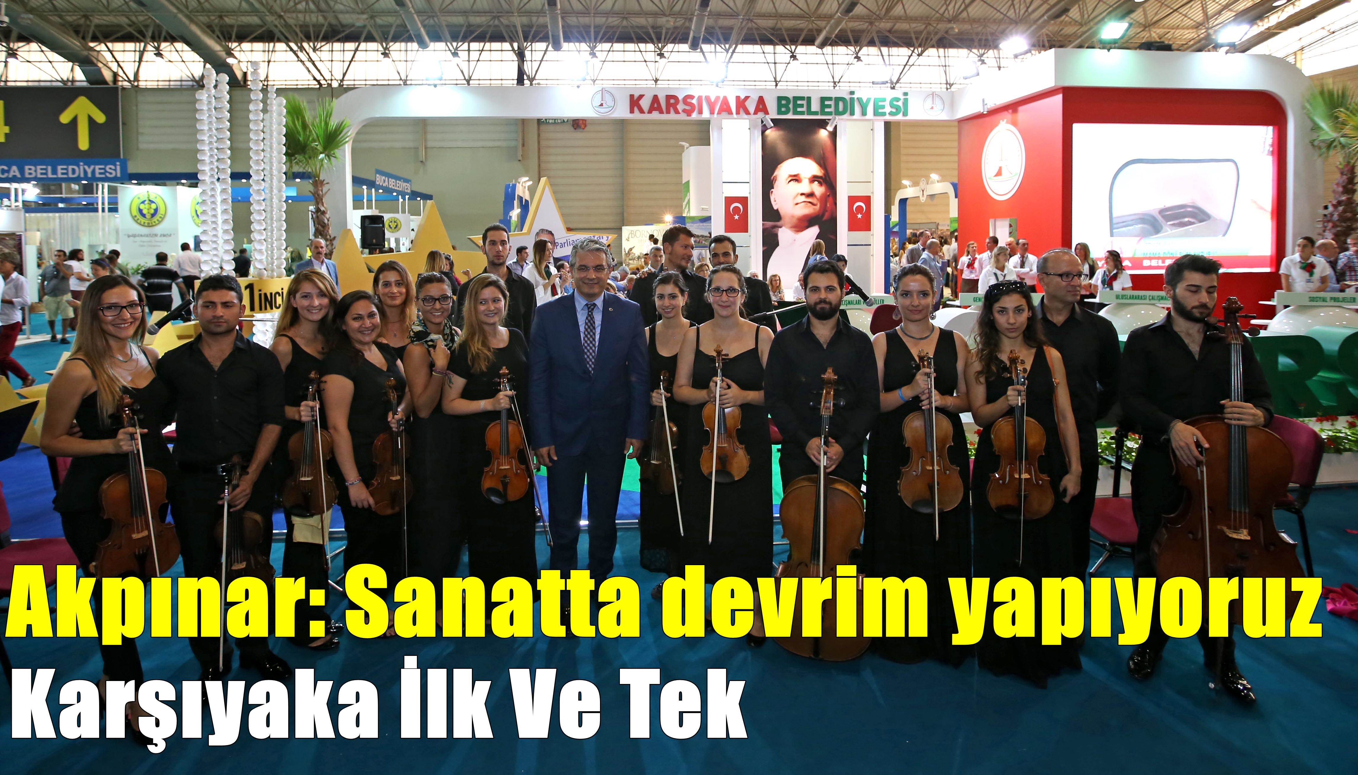 Akpınar: Sanatta devrim yapıyoruz