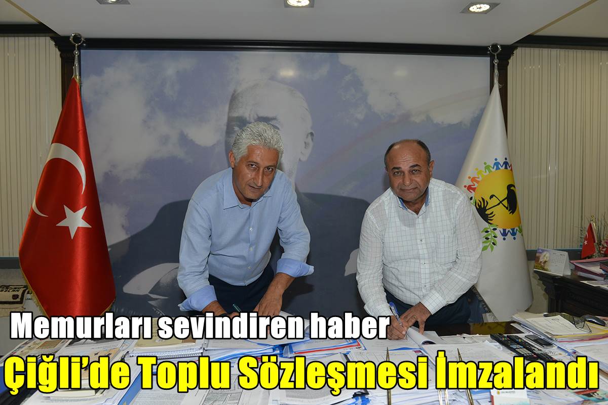 Çiğli’de memur toplu sözleşmesi imzalandı