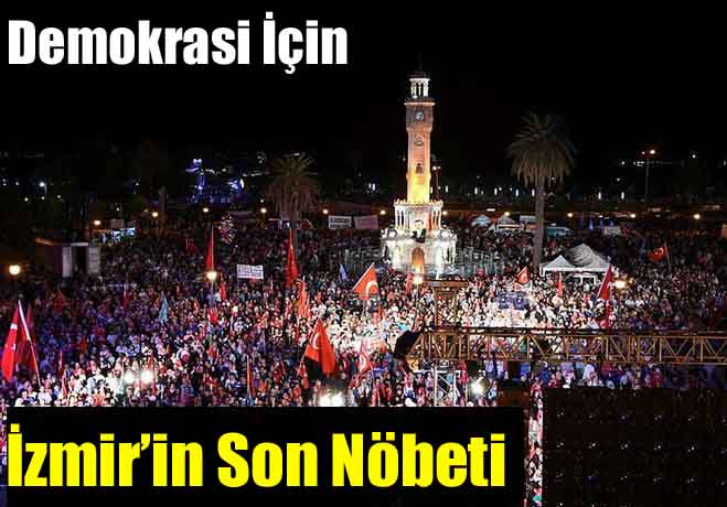 İzmir'de son demokrasi nöbeti de coşku içinde geçti