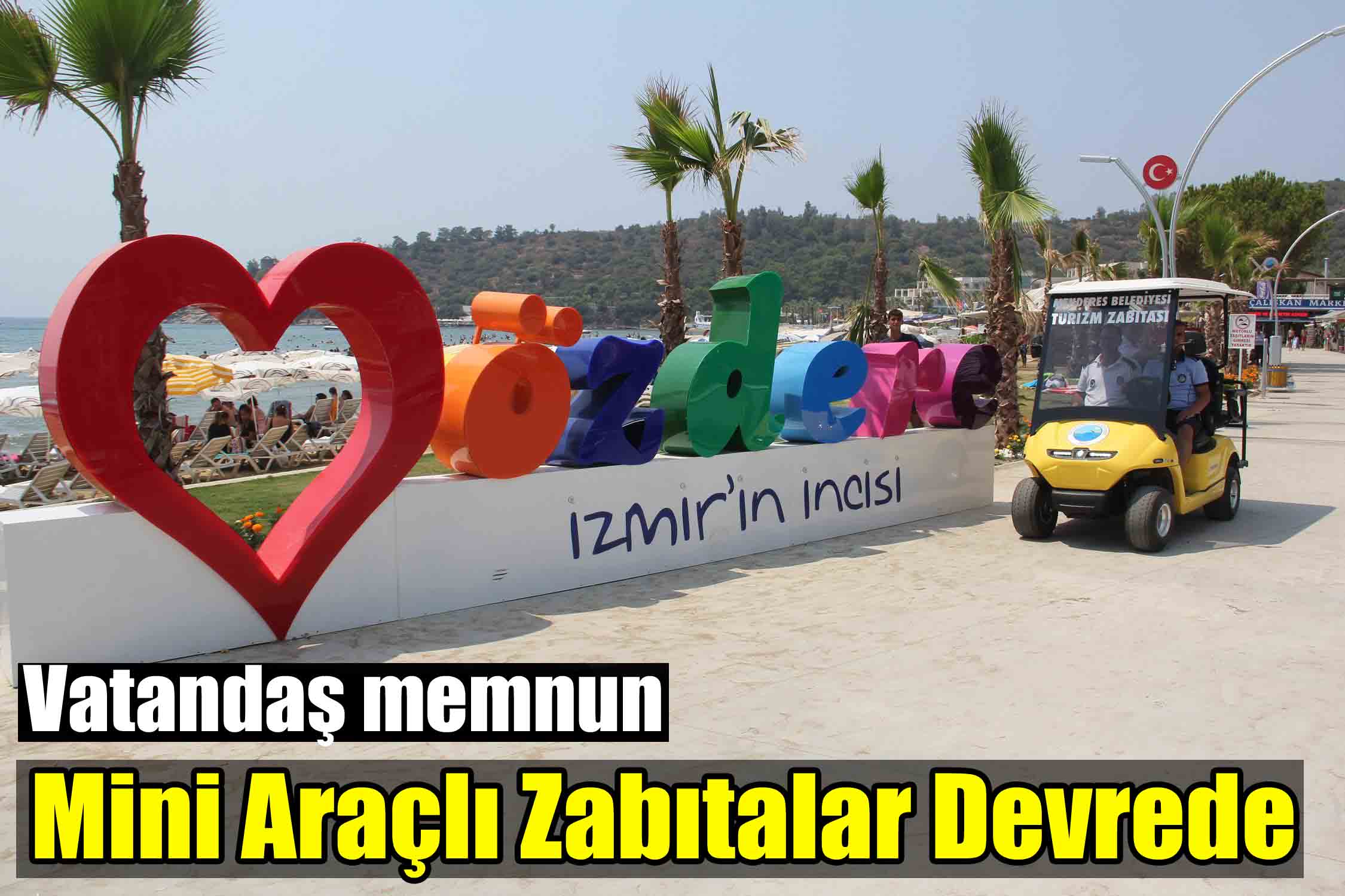 Menderes’te Mini Araçlı Zabıtalar Devrede
