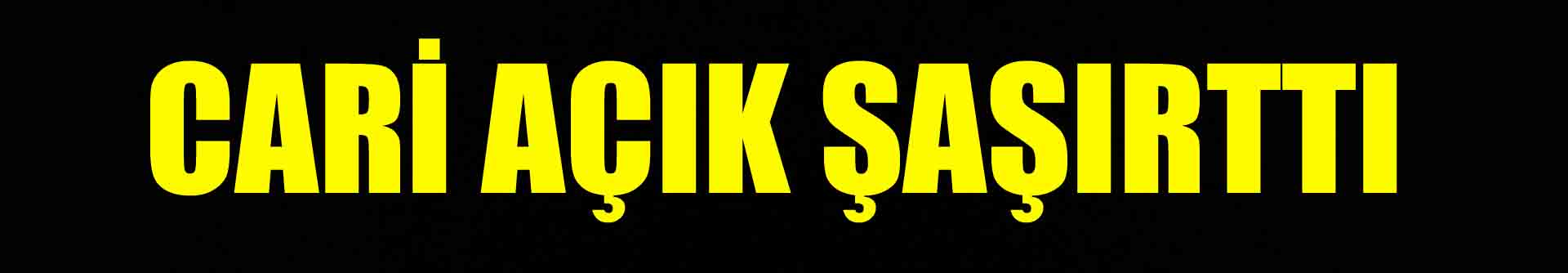 Cari Açık Şaşırttı