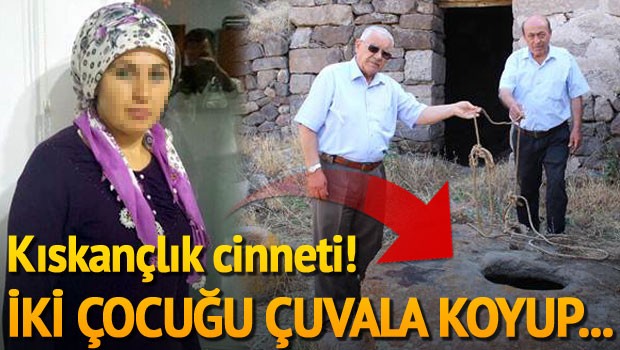 Vahşet! Eltisinin çocuklarını çuvala koyup kuyuya attı