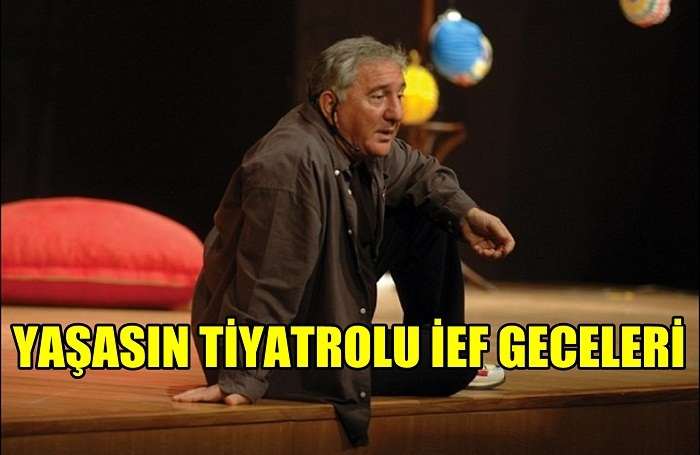 YAŞASIN TİYATROLU İEF GECELERİ
