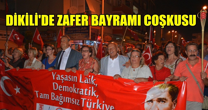 DİKİLİ'DE ZAFER BAYRAMI COŞKUSU