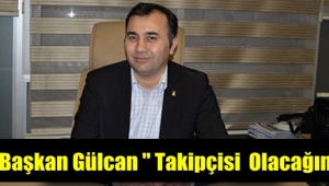 Başkan Gülcan'dan mağaza yönetimine 