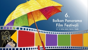 6. Balkan Panorama Film Festivali’nin başvuru tarihleri belli oldu