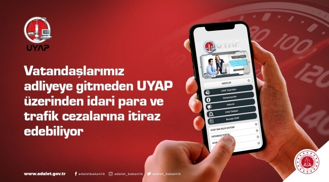 İdari para cezalarına ve trafik cezalarına itirazlar UYAP üzerinden yapılabiliyor