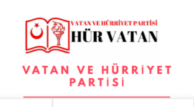 Vatan ve Hürriyet Partisi kuruldu