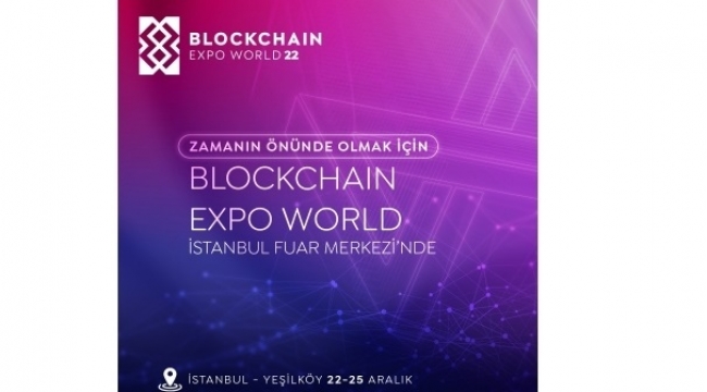Türkiye'nin İlk Blokchain Metaverse Expo Fuarı İstanbul'da