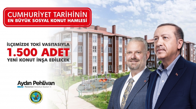 Menemen'e 1500 Konut Müjdesi