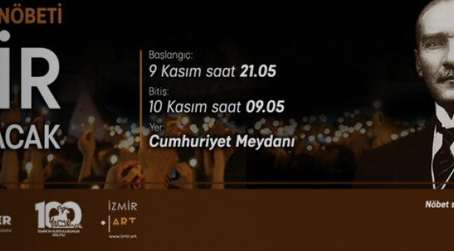 9 Kasım’ı 10 Kasım’a bağlayan gece İzmir uyumayacak