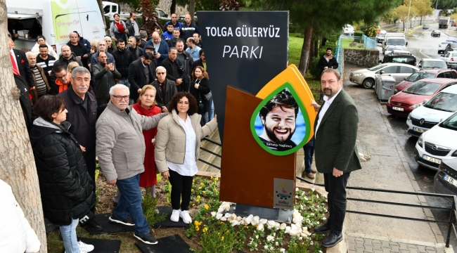 Tolga Güleryüz’ün İsmi Çiğli’de Yaşayacak