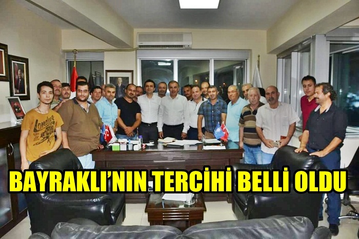 BAYRAKLI’NIN TERCİHİ BELLİ OLDU