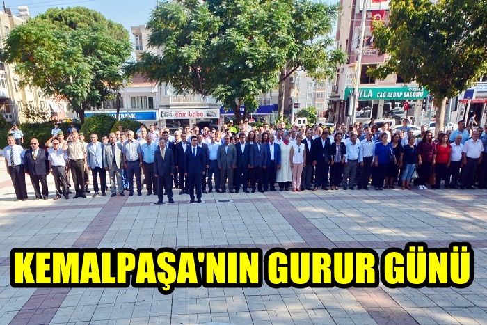 KEMALPAŞA'NIN GURUR GÜNÜ