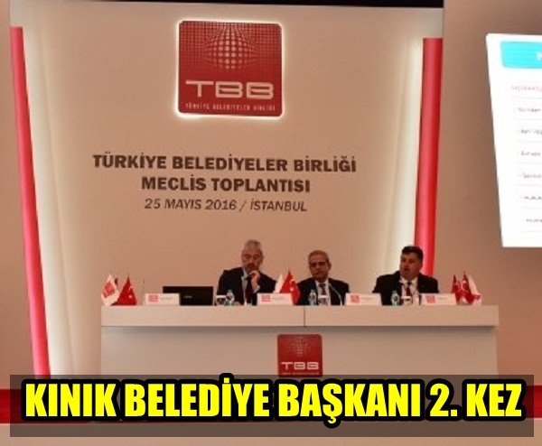  KINIK BELEDİYE BAŞKANI 2. KEZ TÜRKİYE BELEDİYELER BİRLİĞİ YÖNETİMİNE SEÇİLDİ