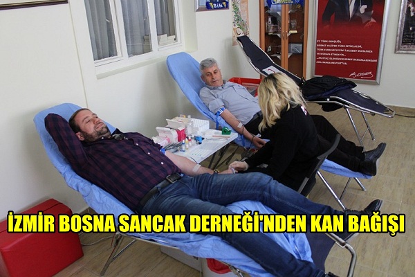 İZMİR BOSNA SANCAK DERNEĞİ'NDEN KAN BAĞIŞI
