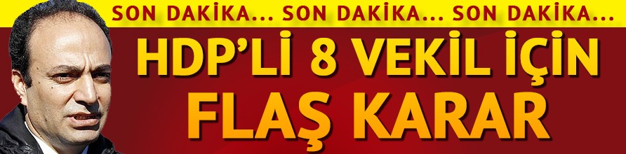 HDP'li 8 vekile zorla getirilme kararı