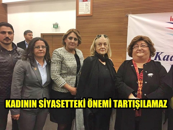 KADININ SİYASETTEKİ ÖNEMİ TARTIŞILAMAZ