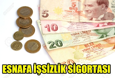 ESNAFA İŞSİZLİK SİGORTASI GELİYOR
