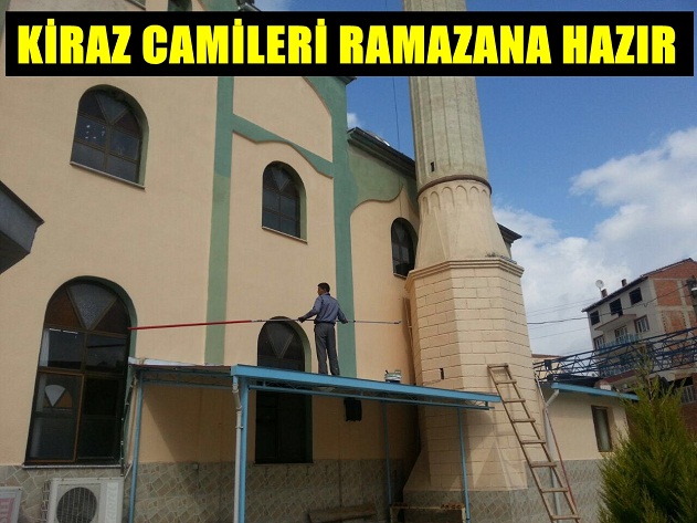 KİRAZ CAMİLERİ RAMAZANA HAZIR